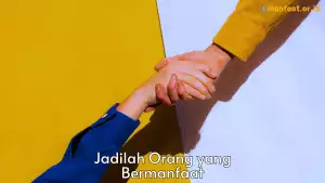 Jadilah Orang yang Bermanfaat