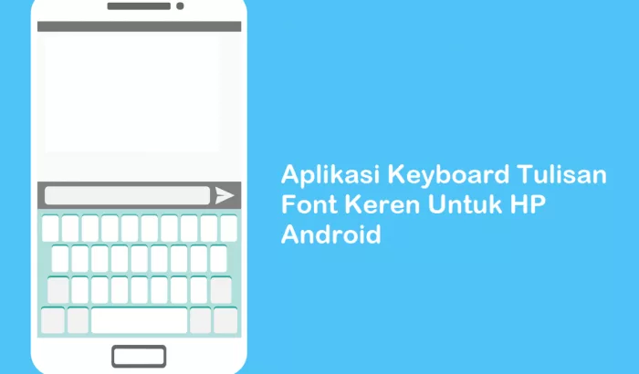 AplikasiKeyboardTulisanKeren 1160x680 1