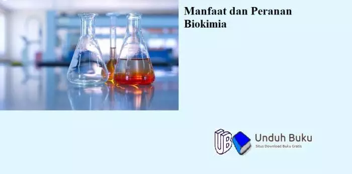 Manfaat dan Peranan Biokimia 1