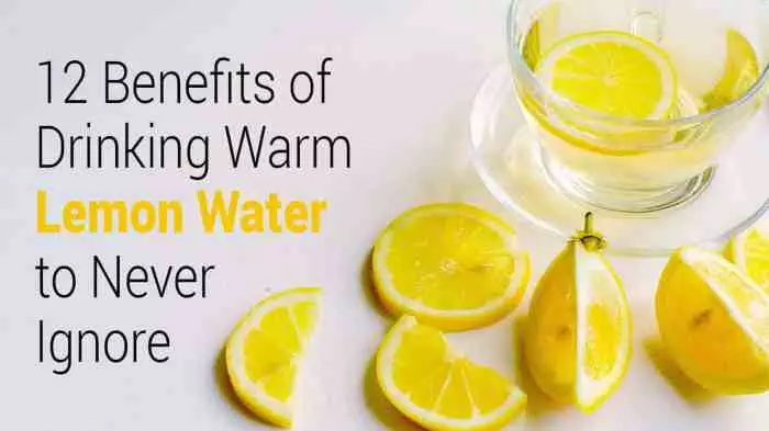 12 Benefits of Drinking Warm Lemon Water to Never Ignore