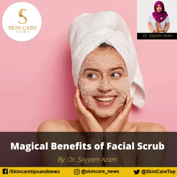 Magical Benefits of Facial Scrub